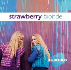 Strawberry Blonde : Glorious